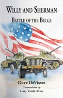 Willy and Sherman: Battle of the Bulge 0999686232 Book Cover