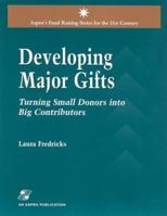 Developing Major Gifts (Jones and Bartlett's Fundraising Series for the 21st Century) 0834218291 Book Cover