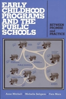 Early Childhood Programs and the Public Schools: Between Promise and Practice 0865691924 Book Cover