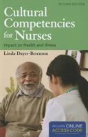 Cultural Competencies For Nurses: Impact on Health and Illness 1449688071 Book Cover