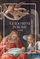 Guido Reni in Rome: A Guide B09V7HRCW5 Book Cover