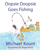 Oopsie Doopsie Goes Fishing B091F3LL4Z Book Cover
