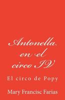 Antonella en el circo IV: El circo de Popy 1723017086 Book Cover