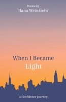 When I Became Light: A Confidence Journey B0BVPB8SKK Book Cover