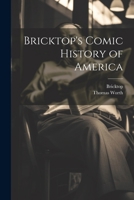 Bricktop's Comic History of America 1022677519 Book Cover