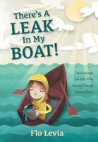 There's A Leak In My Boat!: The Challenges and Gifts of My Journey Through Chronic Illness 1039117287 Book Cover