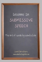 Lessons in Submissive Speech 1089312768 Book Cover