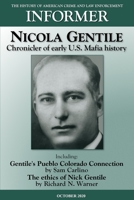 Informer: The History of American Crime and Law Enforcement - October 2020: Nicola Gentile, Chronicler of Early U.S. Mafia History B08KJQZJ3X Book Cover