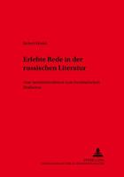 Erlebte Rede in Der Russischen Literatur: Vom Sentimentalismus Zum Sozialistischen Realismus 3631359047 Book Cover