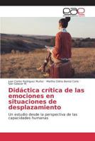 Didactica Critica de Las Emociones En Situaciones de Desplazamiento 3639733940 Book Cover