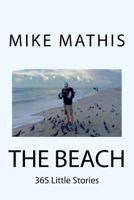 The Beach: 365 Little Stories 1517496691 Book Cover