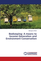 Beekeeping: A means to Income Generation and Environment Conservation 3659545902 Book Cover
