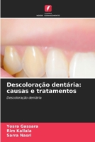 Descoloração dentária: causas e tratamentos (Portuguese Edition) 6630451929 Book Cover