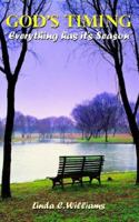 God's Timing:"Everything has it's Season" 1418473952 Book Cover