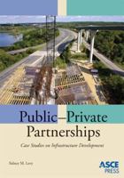 Public-Private Partnerships: Case Studies on Infrastructure Development 0784410135 Book Cover