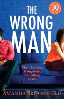 The Wrong Man: A page-turning book club read from Amanda Brookfield for 2023 1838896449 Book Cover
