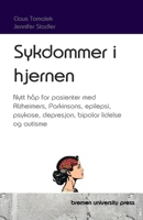 Sykdommer i hjernen: Nytt håp for pasienter med Alzheimers, Parkinsons, epilepsi, psykose, depresjon, bipolar lidelse og autisme (Norwegian Bokmal Edition) 3689044626 Book Cover
