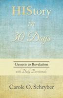 HIStory in 30 Days: Genesis to Revelation with Daily Devotionals 1973603578 Book Cover