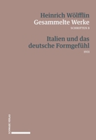 Italien Und Das Deutsche Formgefuhl: Die Kunst Der Renaissance 1931 3796550487 Book Cover