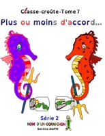 Plus ou moins d’accord… (Classe-croûte) (French Edition) B08P3QTM94 Book Cover