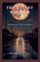 The Velvet Whisper B0DZ5SKFRK Book Cover