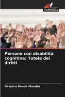 Persone con disabilità cognitiva: Tutela dei diritti (Italian Edition) 6208134714 Book Cover