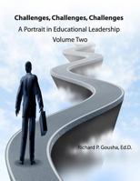 Challenges, Challenges, Challenges: A Portrait in Educational Leadership 0692073175 Book Cover
