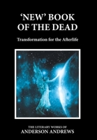 'New' Book of the Dead, Transformation for the Afterlife 1647864933 Book Cover