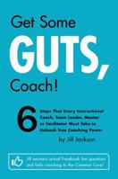 Get Some Guts, Coach! 1478701269 Book Cover