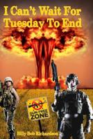 I Can't Wait For Tuesday To End: Book Three In The TUESDAY PAW Series 1517404207 Book Cover