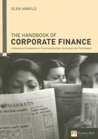 Handbook of Corporate Finance: A Business Companion to Financial Markets, Decisions and Techniques (Corporate Finance) 0273688510 Book Cover