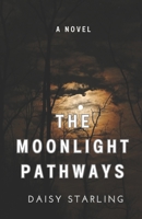 The Moonlight Pathways: A Novel B0CCVY4W2J Book Cover