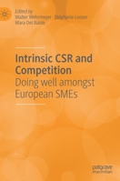 Intrinsic CSR and Competition: Doing well amongst European SMEs 3030210367 Book Cover