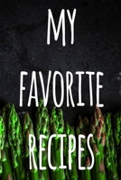 My Favorite Recipes: The perfect gift for the cook chef in your life - 119 page custom journal! 1674887574 Book Cover