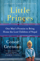 Little Princes: One Man's Promise to Bring Home the Lost Children of Nepal 0061930067 Book Cover