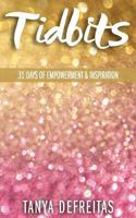 Tidbits: 31 Days of Empowerment & Inspiration 1790614732 Book Cover