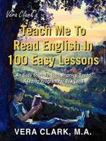 Vera Clark's Teach Me To Read English In 100 Easy Lessons 1598587226 Book Cover