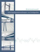 Brückendynamik - Schwingungsuntersuchungen von Schrägseilen 3833414650 Book Cover