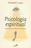 Psicologia Espiritual: Manantiales de Vida Plena de Sentido (Coleccion Noesis) (Spanish Edition) 9508614609 Book Cover