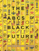 The ABCs of Black Future B0H7D6D35J Book Cover