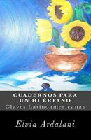 Cuadernos Para Un Hu�rfano 0971149607 Book Cover