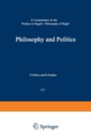 Philosophy and Politics: A Commentary on the Preface to Hegel's `Philosophy of Right' (International Archives of the History of Ideas / Archives internationales d'histoire des idées) 9024733383 Book Cover