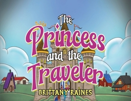 The Princess and The Traveler 1787882306 Book Cover
