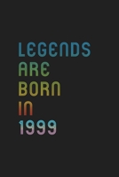 Legends Are Born In 1999 Notebook Birthday Gift: Lined Notebook / Journal Gift, 120 Pages, 6x9, Matte Finish, Soft Cover 1671224329 Book Cover