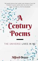 A Century Poems: The Universe Lives In Me 1724630636 Book Cover