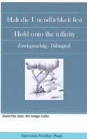 Halt die Unendlichkeit fest Hold onto the Infinity: Zwei sprachig / Bilingual 3754342347 Book Cover