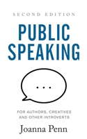 Public Speaking For Authors, Creatives And Other Introverts 1495211320 Book Cover