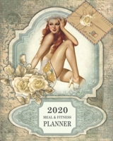 2020 Meal & Fitness Planner: and Calendar - 2020 Health Tracker - Keep All Appointments In One Place - Plenty Of Space For Each Day, 12 Months, 52 Weeks - Monday to Sunday - Big Format: 8x10 inches 170194457X Book Cover