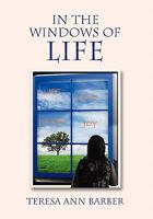 In the Windows of Life 1453559531 Book Cover