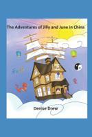 The Adventures of Jilly and June in China 152182651X Book Cover